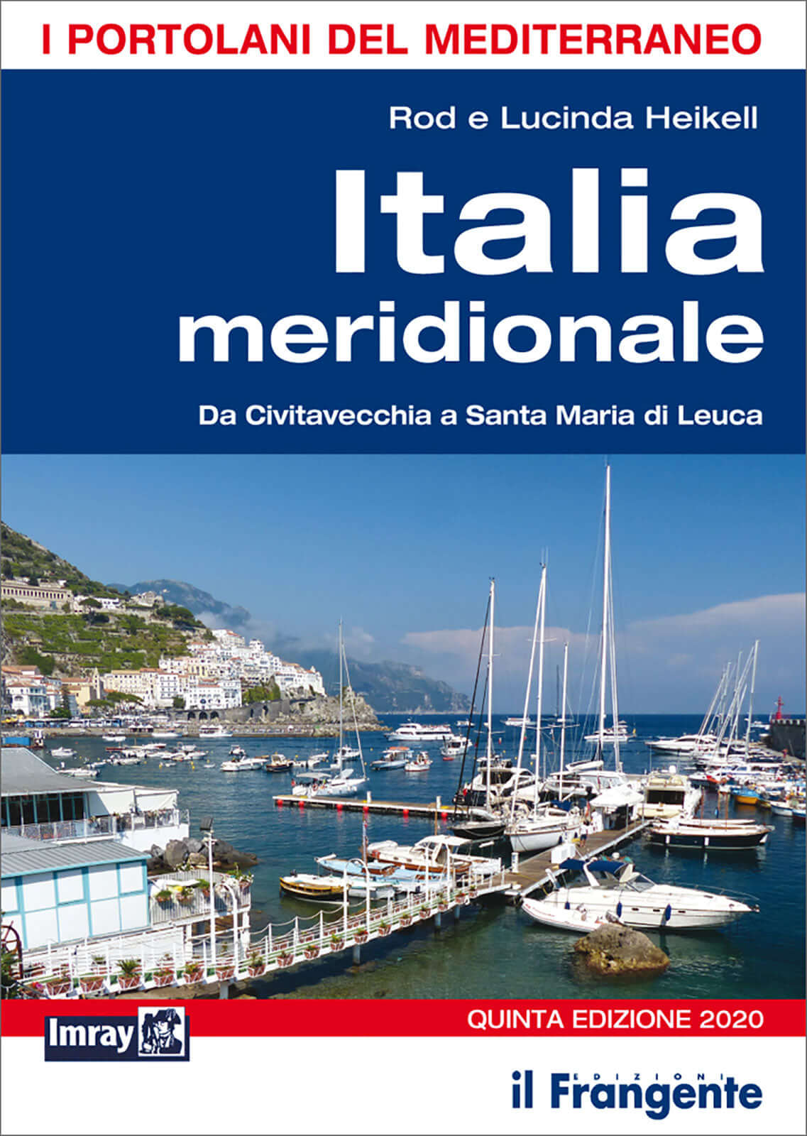 Portolano Italia meridionale Civitavecchia-Santa Maria di Leuca, Rod e Lucinda Heikell, 5ª ed. 2020