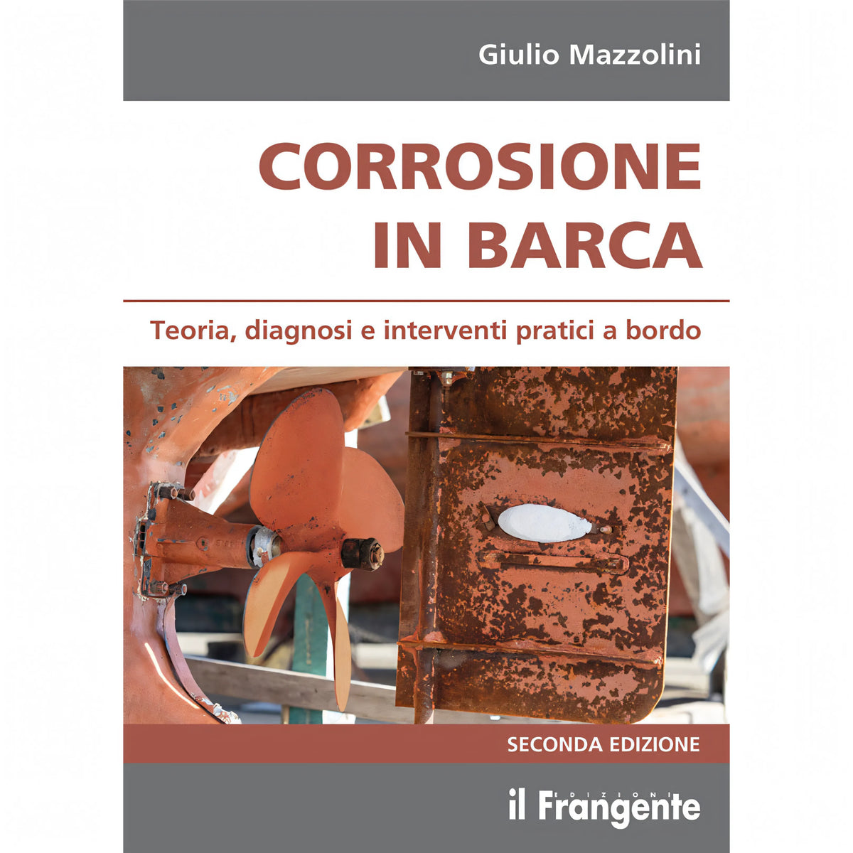 Corrosione in Barca - II Edizione - Edizioni il Frangente