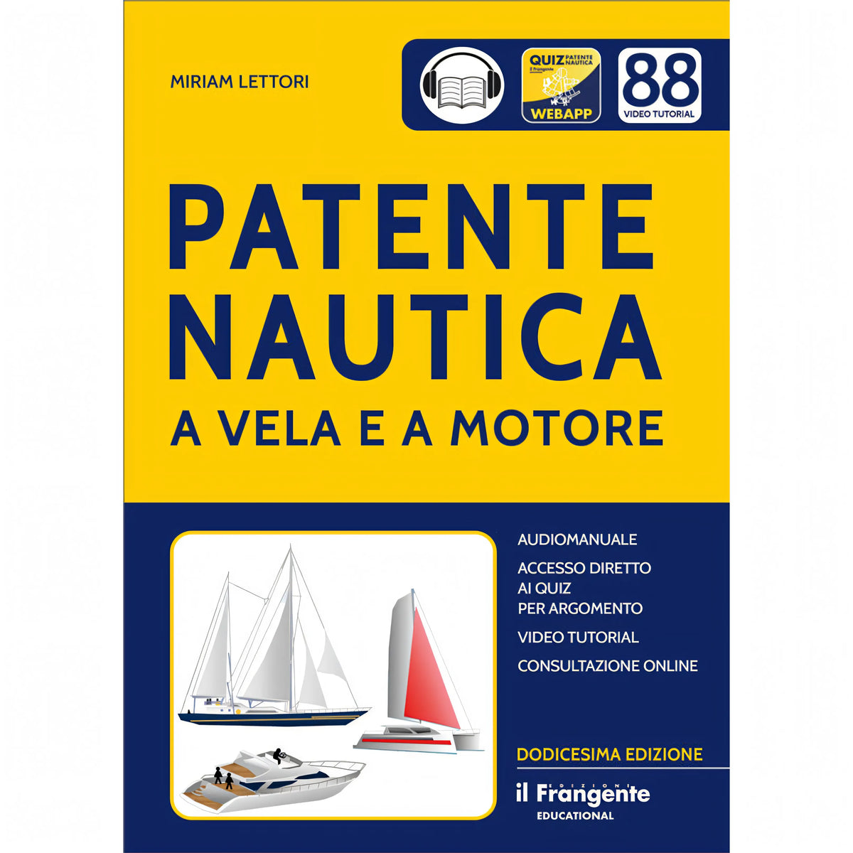 Patente Nautica a Vela e a Motore con Apparato Multimediale - Edizioni il Frangente