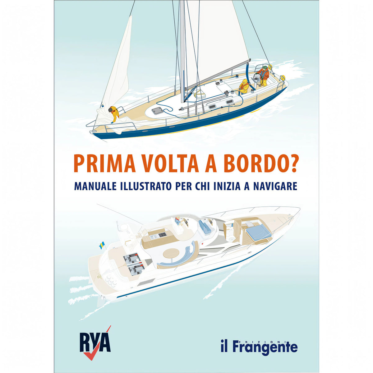 Prima Volta a Bordo? - Edizioni il Frangente