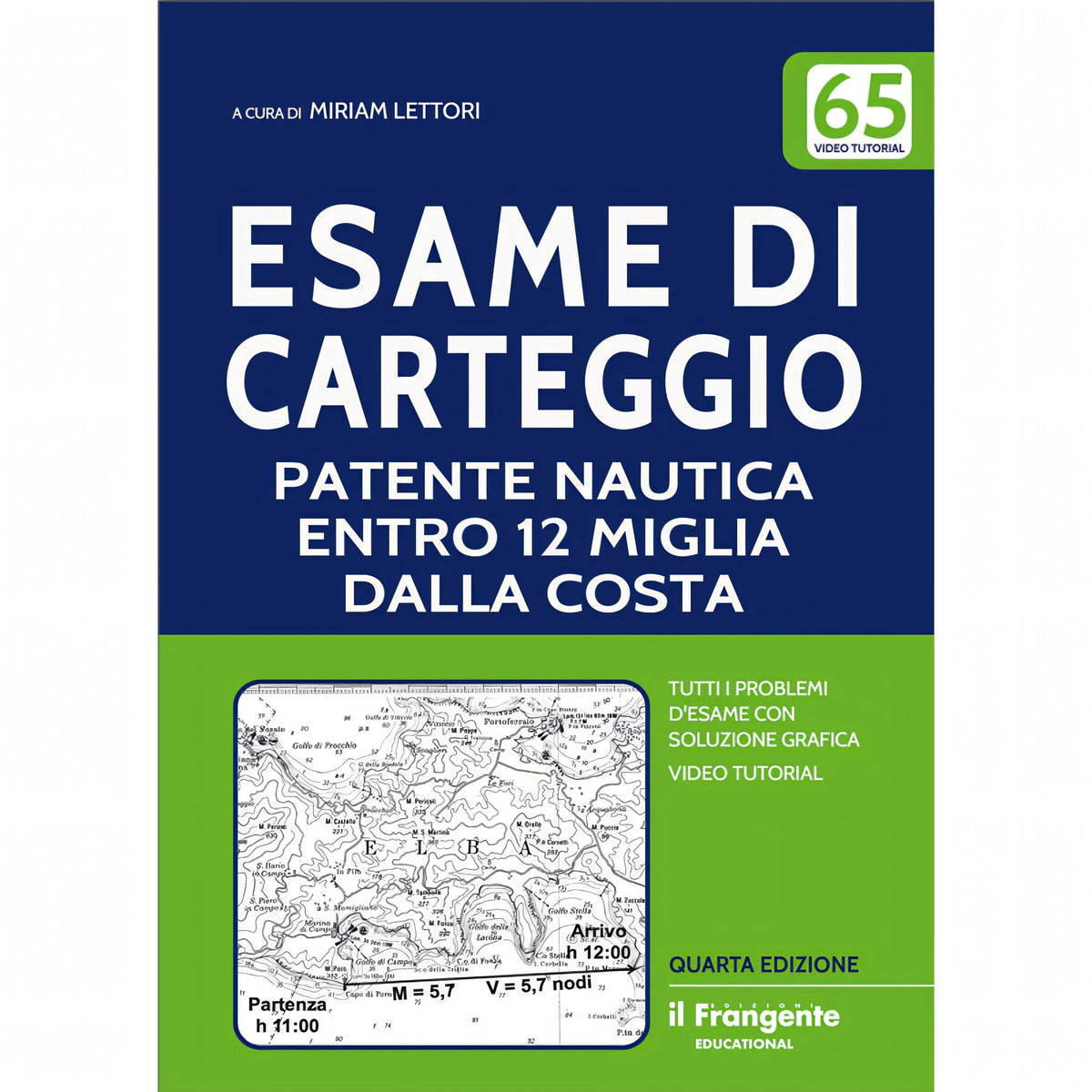 Esame di Carteggio Patente Nautica Entro 12 Miglia - Edizioni il Frangente