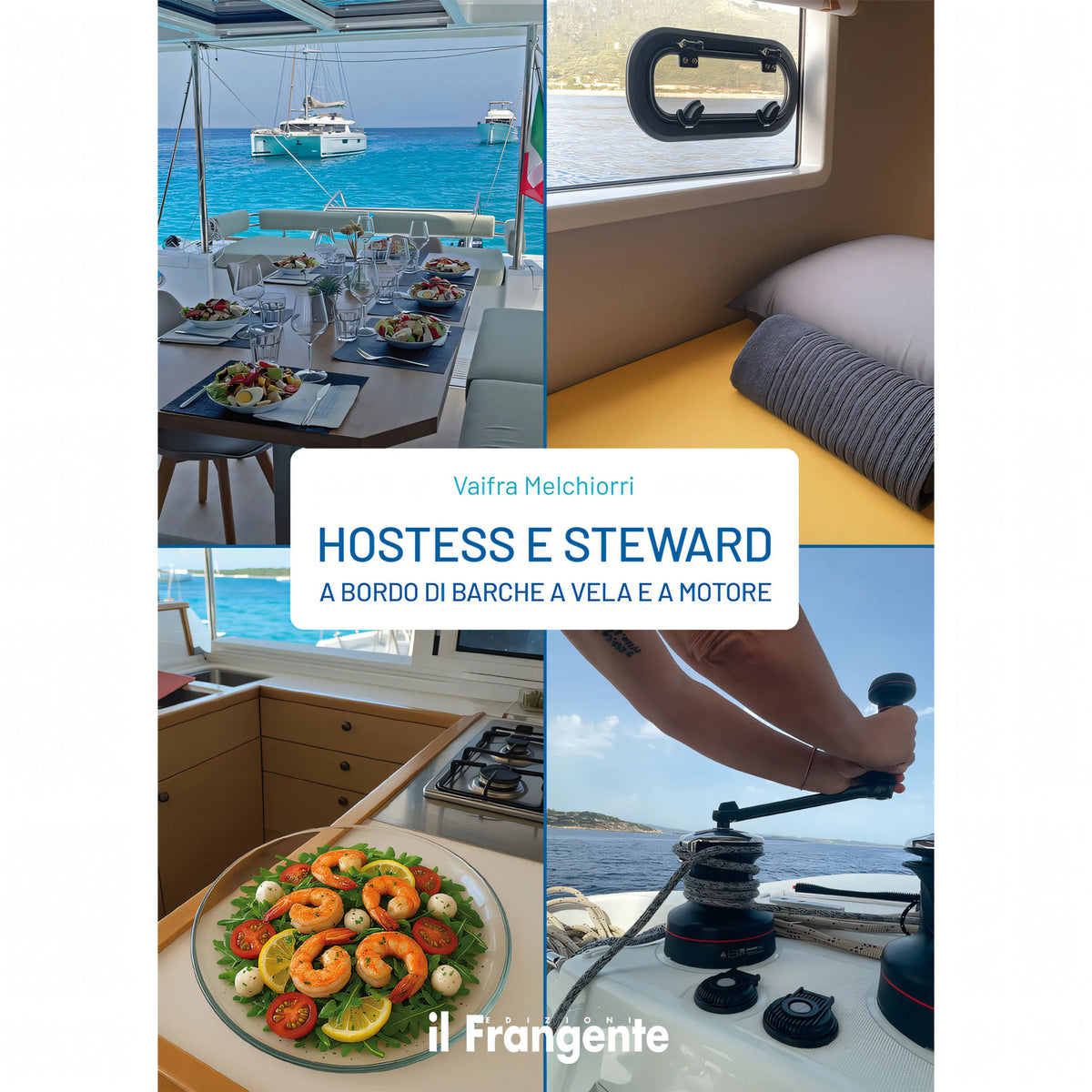 Hostess e Steward a Bordo - Edizioni il Frangente