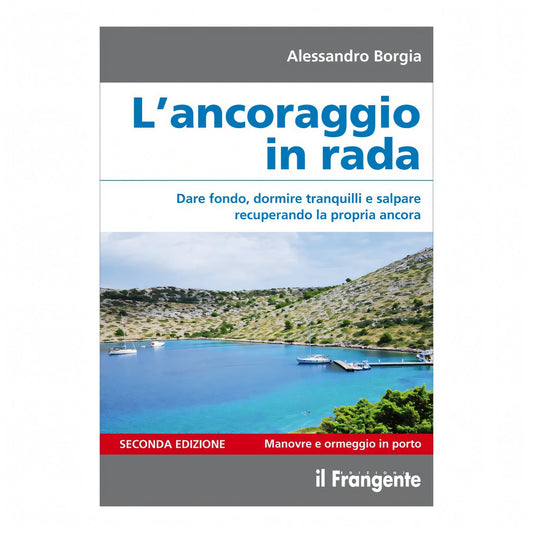 L'Ancoraggio in Rada II edizione manuale nautico Edizioni il Frangente