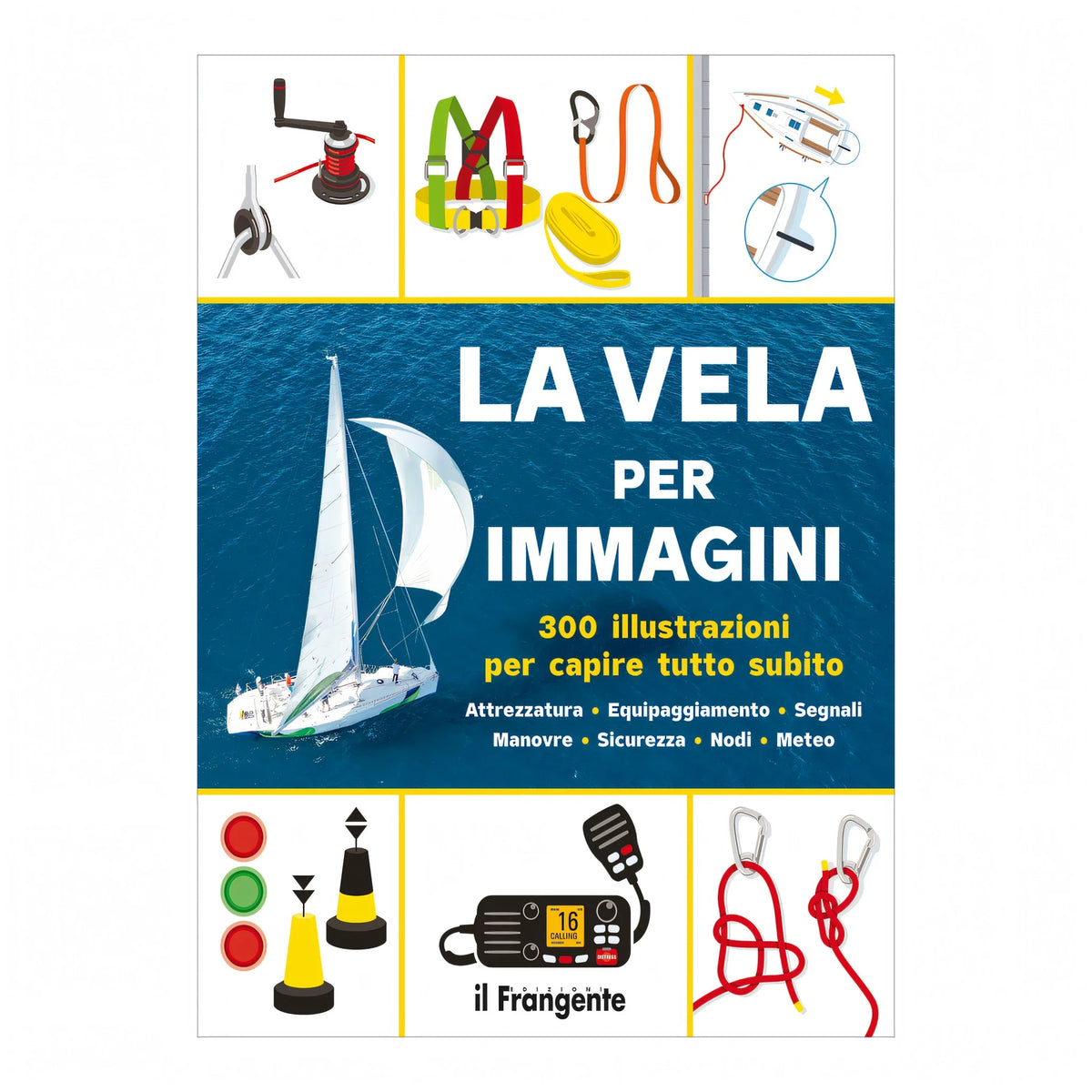 La Vela per Immagini manuale illustrato Edizioni il Frangente