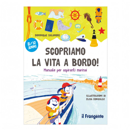 Scopriamo la Vita a Bordo manuale nautico Edizioni il Frangente